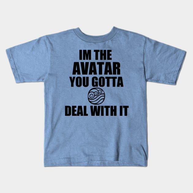 Im the Avatar - Legend of Korra Kids T-Shirt by RkTee